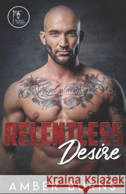 Relentless Desire Amber Burns 9781081414108 Independently Published