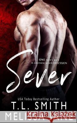 Sever Melissa Jane T. L. Smith 9781081441418 Independently Published