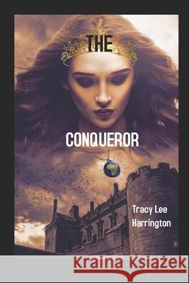 The Conqueror Tracy Lee Harrington 9781081453022