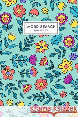 Word Search: Travel Size Andy P. Wiley 9781081496203 Independently Published