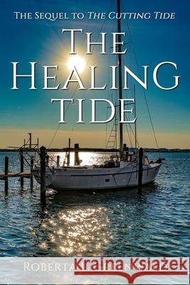 The Healing Tide Roberta L Greenwald 9781081600402 Independently Published