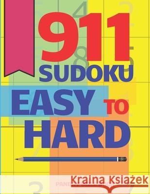 911 Sudoku Easy To Hard: Brain Games for Adults - Logic Games For Adults Panda Puzzle Book 9781081648367 Independently Published