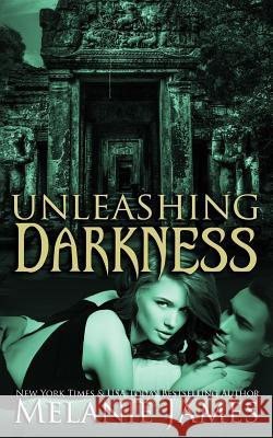 Unleashing Darkness Melanie James 9781081683580