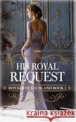 His Royal Request Brittney Mulliner 9781081727352