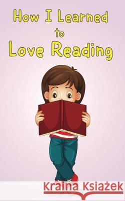 How I learned to love Reading Natasha Yousefi 9781081740641 Independently Published