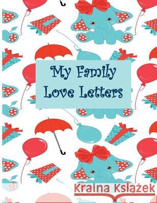 My Family Love Letters: Frankie's First Five Years Memory Book Personal Planner Press 9781081743451 Independently Published