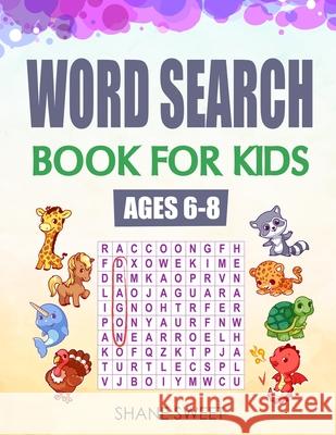 Word Search Book for Kids Ages 6-8 Shane Sweet 9781081762933