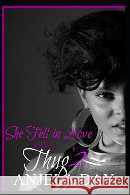 She Fell in Love with a Thug 2: Soul_Mates Anjela Day 9781081763176 Independently Published