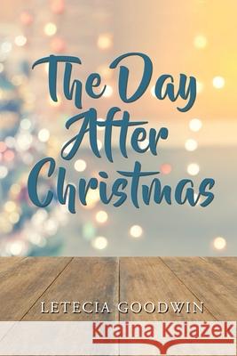 The Day After Christmas: Boxing Day in Canada Letecia Goodwin 9781081774417