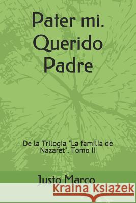 Pater mi. Querido Padre Justo Marc 9781081801878 Independently Published