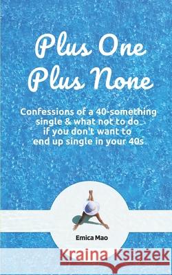Plus One Plus None Emica Mao 9781081809560 Independently Published