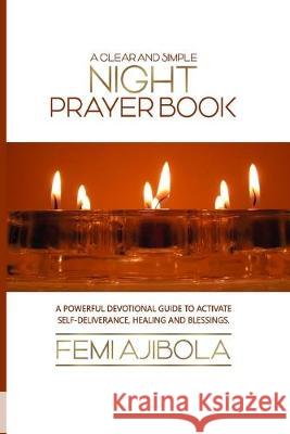 A Simple and Clear Night Prayerbook Femi Ajibola 9781081842918