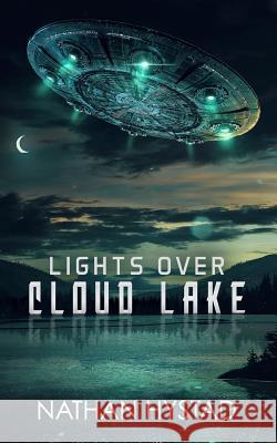 Lights Over Cloud Lake Nathan Hystad 9781081856076 Independently Published