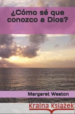 ¿Cómo sé que conozco a Dios? Leans, Aroa 9781081867836