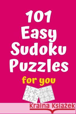 101 Easy Sudoku Puzzles for You Central Puzzle Agency 9781081882631 Independently Published