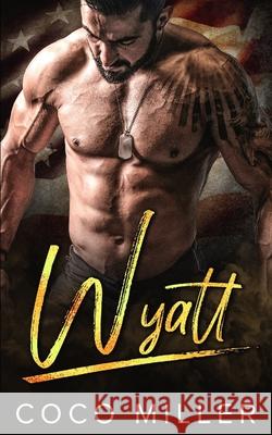 Wyatt: A BWWM Military Romance Coco Miller 9781081904302
