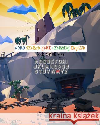 Word Search Game Learning English Book For All Ages: Big Fun Activity Workbooks, for Kids Ages 3 years to above or all ages, A book Game For Learning Crystal S. Christensen 9781081919412 Independently Published