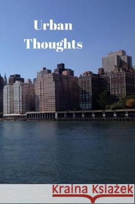 Urban Thoughts Lisa Bird Lisa Chase 9781081926007 Independently Published