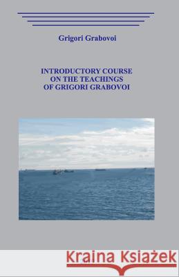 Introductory Course on the Teachings of Grigori Grigori Grabovoi 9781081964924