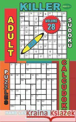 Adult sudoku jigsaw Killer. Calcudoku puzzles. Hard levels.: Brain sudoku. Basford Holmes 9781082010347 Independently Published