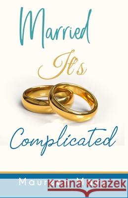 Married It's Complicated Maureen Mays 9781082037375