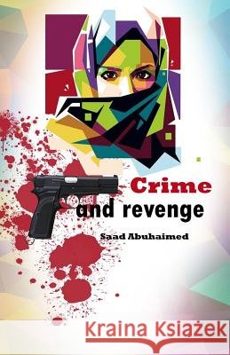 Crime And Revenge Saad Abuhaimed 9781082047848