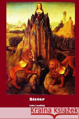 Sister John Leading 9781082057793 Independently Published