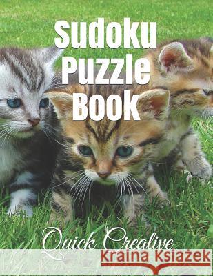 Sudoku Puzzle Book: Kitten Edition featuring 300 Sudoku Puzzles and Answers Quick Creative 9781082085352