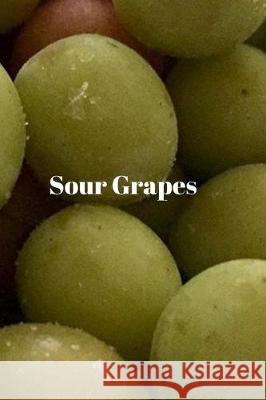 Sour Grapes Lisa Bird Lisa Chase 9781082119163