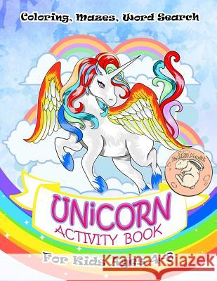 Unicorn Activity Book for Kids Ages 4-8: A Fun Kid Workbook Game For Learning, Coloring, Mazes, Word Search and More! Rabbit Moon 9781082167973 Independently Published