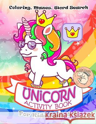 Unicorn Activity Book for Kids Ages 4-8: A Fun Kid Workbook Game For Learning, Coloring, Mazes, Word Search and More! Rabbit Moon 9781082167997 Independently Published