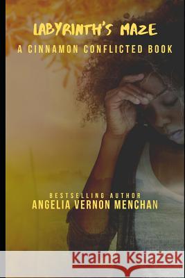 Labyrinth's Maze: A Cinnamon Conflicted Book Angelia Verno 9781082172465