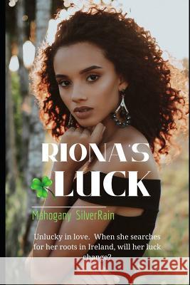 Riona's Luck Mahogany Silverrain 9781082202209 Independently Published