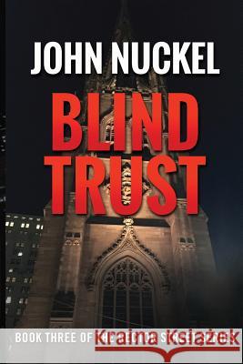 Blind Trust: A New York Crime Thriller Nuckel, John 9781082212437 Independently Published
