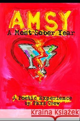 Amsy: A Most Sober Year Phxx Crow 9781082218187 Independently Published