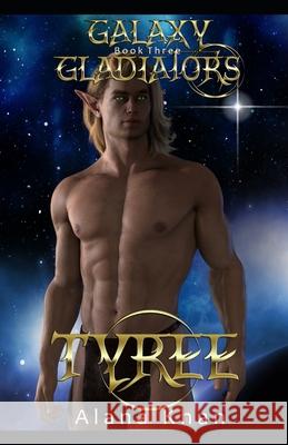 Tyree: Book Three in the Galaxy Gladiators Alien Abduction Romance Series Alana Khan 9781082246432