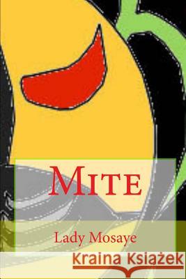 Mite Lady Mosaye 9781082247811 Independently Published