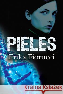 Pieles Erika Fiorucci 9781082263613 Independently Published