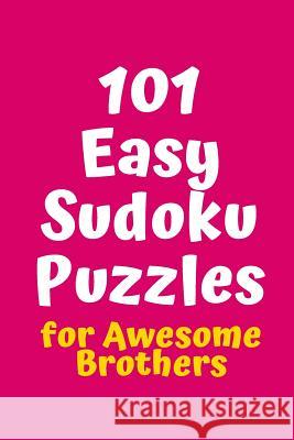 101 Easy Sudoku Puzzles for Awesome Brothers Central Puzzle Agency 9781082267185 Independently Published