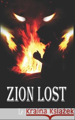 Zion Lost: Book 2 Jennifer Lucas Jenna Belle Le Anne Kemmish 9781082271236 Independently Published