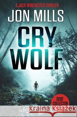 Cry Wolf - Debt Collector 12 Jon Mills 9781082297571 Independently Published