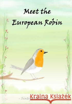 Meet the European Robin Sintija Valucka 9781082325717 Independently Published