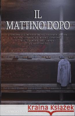 Il mattino dopo Marco Negrone Giorgio Pulvirenti 9781082334931 Independently Published