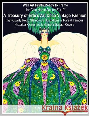 Wall Art Prints Ready to Frame for Chic Home Décor: 8x10: A Treasury of Erté's Art Deco Vintage Fashion, High-Quality Retro Glamorous Illustrations of Bella, Iza 9781082347016 Independently Published