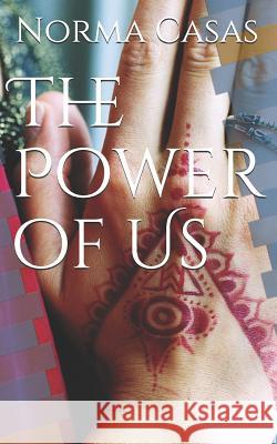 The Power of Us Norma Casas 9781082363948