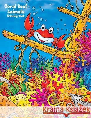 Coral Reef Animals Coloring Book Nick Snels 9781082372919 Independently Published