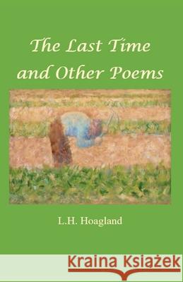 The Last Time and other poems Linda Hudson Hoagland 9781082395659 Independently Published