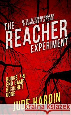 The Reacher Experiment Books 7-9 Jude Hardin 9781082397004
