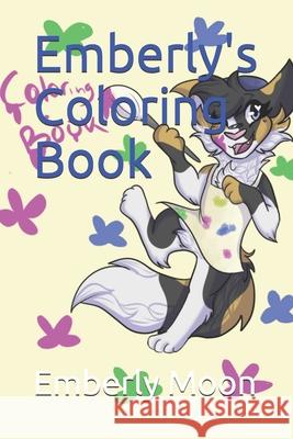 Emberly's Coloring Book Emberly Moon 9781082406485 Independently Published