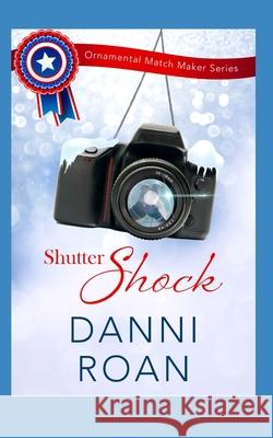 Shutter Shock Christmas in July Danni Roan 9781082414268